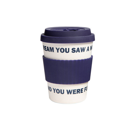 Jenny Holzer In a Dream reusable cup